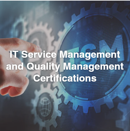 IT Service Management and Quality Management Certifications