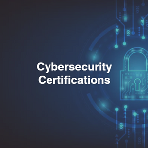 Cybersecurity Certifications